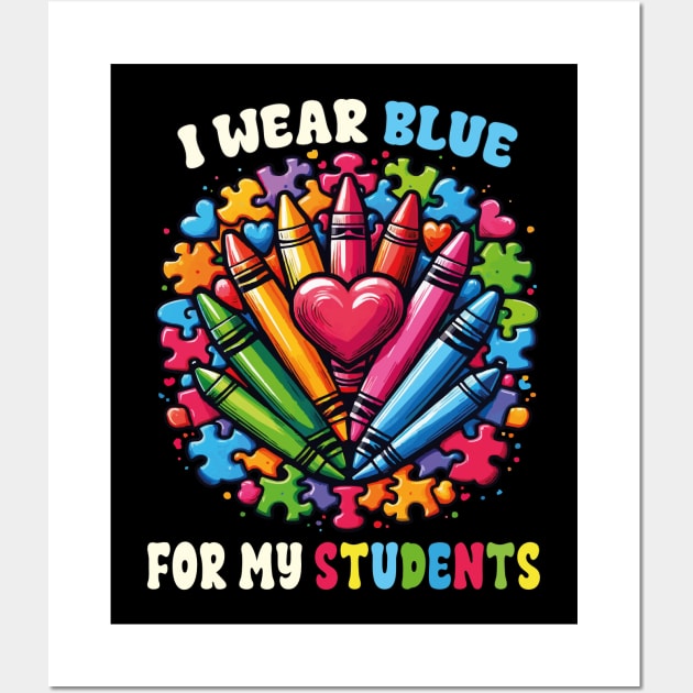 Autism Awareness Teacher I Wear Blue For My Students Crayons Puzzle Autism Wall Art by JUST PINK